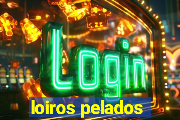 loiros pelados